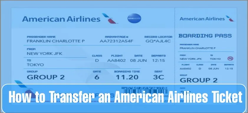 How to Transfer an American Airlines Ticket 00000